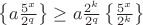 $\left\{a \frac{5^x}{2^q}\right\} \ge a \frac{2^k}{2^q}\left\{\frac{5^x}{2^k}\right\}$