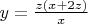 $y = \frac{z(x + 2z)}{x}$