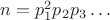 $n = p_1^2 p_2 p_3 \ldots$