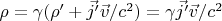 $\rho = \gamma (\rho' + \vec{j'}\vec{v}/c^2) = \gamma \vec{j'}\vec{v}/c^2$