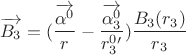 $$\overrightarrow{B_3}= (\frac {\overrightarrow{\alpha^0}} {r} -\frac {\overrightarrow{\alpha_3^0}} {r_3^0'}) \frac {B_3(r_3)} {r_3}$$