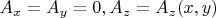 $A_x=A_y=0 , A_z=A_z(x,y)$