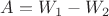 $A=W_1-W_2$