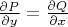 $\frac{\partial P}{\partial y} = \frac{\partial Q}{\partial x}$