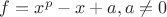 $f = x^p-x+a, a\ne 0$