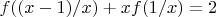 $f((x-1)/x)+xf(1/x)=2$