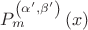 $P_m^{\left(\alpha' , \beta'\right)}\left(x\right)$