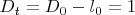 $D_t=D_0-l_0=1$