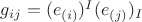 $g_{ij} = (e_{(i)})^I (e_{(j)})_I$