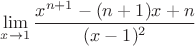 $\lim\limits_{x \to 1} \dfrac{x^{n+1}-(n+1)x+n}{(x-1)^2}$