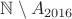 $\mathbb N\setminus A_{2016}$