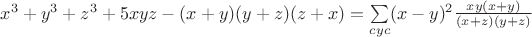 $x^3+y^3+z^3+5xyz-(x+y)(y+z)(z+x)=\sum\limits_{cyc}(x-y)^2\frac{xy(x+y)}{(x+z)(y+z)}$