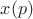 $\[x(p)\]$