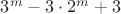 $3^{m} - 3\cdot2^{m}+3$