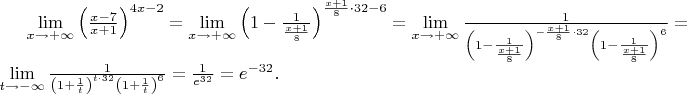 $\lim\limits_{x\rightarrow+\infty}\left(\frac{x-7}{x+1}\right)^{4x-2}=\lim\limits_{x\rightarrow+\infty}\left(1-\frac{1}{\frac{x+1}{8}}\right)^{\frac{x+1}{8}\cdot 32-6}=\lim\limits_{x\rightarrow+\infty}\frac{1}{\left(1-\frac{1}{\frac{x+1}{8}}\right)^{-\frac{x+1}{8}\cdot 32}\left(1-\frac{1}{\frac{x+1}{8}}\right)^6}=\lim\limits_{t\rightarrow-\infty}\frac{1}{\left(1+\frac{1}{t}\right)^{t\cdot 32}\left(1+\frac{1}{t}\right)^6}=\frac{1}{e^{32}}=e^{-32}.$