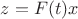 $z = F(t)x$