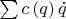 $\sum c\left(q\right) \dot{q}$