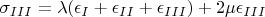 $ \sigma_{III}= \lambda ( \epsilon_I+ \epsilon_{II}+\epsilon_{III})+2 \mu \epsilon_{III}