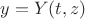 $y=Y(t,z)$