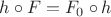 $h\circ F=F_0\circ h$