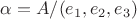 $\alpha=A/(e_1,e_2,e_3)$