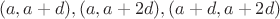 $$(a, a + d),  (a, a + 2d),  (a + d, a + 2d)$$