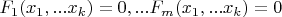 $F_1(x_1,...x_k)=0,...F_m(x_1,...x_k)=0$