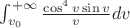 $\int_{v_0}^{+\infty} \frac {\cos^4 v \sin v}{v} dv$ $\int_{v_0}^{+\infty} \frac {\cos^4 v \sin v}{v} dv$