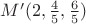 $M'(2,\frac{4}{5},\frac{6}{5})$