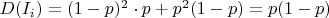 $D(I_i)=(1-p)^2\cdot p+p^2(1-p)=p(1-p)$