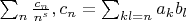 $\sum_n \frac{c_n}{n^s}, c_n=\sum_{kl=n}a_kb_l$