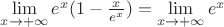 $\lim\limits_{x \rightarrow +\infty} e^{x}(1 - \frac{x}{e^x}) = \lim\limits_{x \rightarrow +\infty} e^{x}$