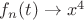$f_n(t) \rightarrow x^4$