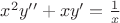 $x^2 y'' + xy' = \frac{1}{x}$