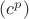 $(c^p)$