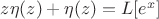 $z\eta(z) + \eta(z) = L[e^x]$