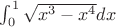 $\int_{0}^{1} \sqrt{x^3-x^4} dx$