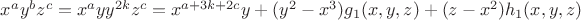 $x^ay^bz^c=x^ayy^{2k}z^c=x^{a+3k+2c}y+(y^2-x^3)g_1(x,y,z)+(z-x^2)h_1(x,y,z)$