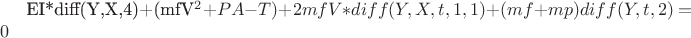 EI*diff(Y,X,4)+(mfV^2+PA-T)+2mfV*diff(Y,X,t,1,1)+(mf+mp)diff(Y,t,2)=0