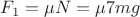 $F_1=\mu N=\mu 7mg$