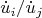 \[
{{\dot u_i } \mathord{\left/
 {\vphantom {{\dot u_i } {\dot u_j }}} \right.
 \kern-\nulldelimiterspace} {\dot u_j }}
\]