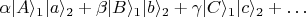$\alpha |A\rangle_1|a\rangle_2 + \beta |B\rangle_1 |b\rangle_2 + \gamma |C\rangle_1 |c\rangle_2 + \dots$