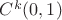 $C^k(0,1)$ $C^k(0,1)$
