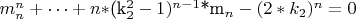 $m_n^n+&hellip;+ n*$(k_2^2-1)^{n-1}$*m_n -  (2*k_2)^n =0 $
