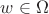 $w \in \Omega$