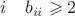 $i\quad b_{ii}\geqslant2$