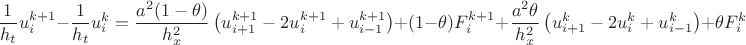 $$
\frac{1}{h_{t}}u_{i}^{k+1}-\frac{1}{h_{t}}u_{i}^{k}=\frac{a^{2}(1-\theta)}{h_{x}^{2}}\left(u_{i+1}^{k+1}-2u_{i}^{k+1}+u_{i-1}^{k+1}\right)+(1-\theta)F_{i}^{k+1}+\frac{a^{2}\theta}{h_{x}^{2}}\left(u_{i+1}^{k}-2u_{i}^{k}+u_{i-1}^{k}\right)+\theta F_{i}^{k}$$