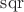 $\mathrm{sqr}$
