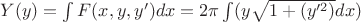 $Y(y)=\int F(x,y,y') dx =2\pi\int (y \sqrt{1+(y'^2)}dx)$