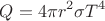 $$Q=4\pi r^2\sigma T^4$$
